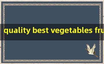 quality best vegetables fruit
